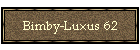 Bimby-Luxus 62