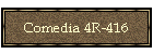 Comedia 4R-416