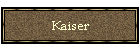 Kaiser