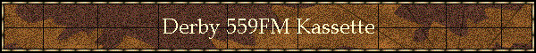Derby 559FM Kassette