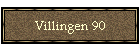 Villingen 90